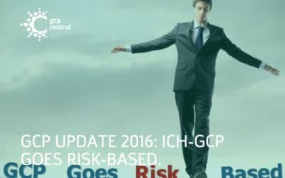 GCP update 2016: ICH-GCP goes risk based.